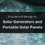 IP Rating for Solar Generators: A Complete Guide (2024)