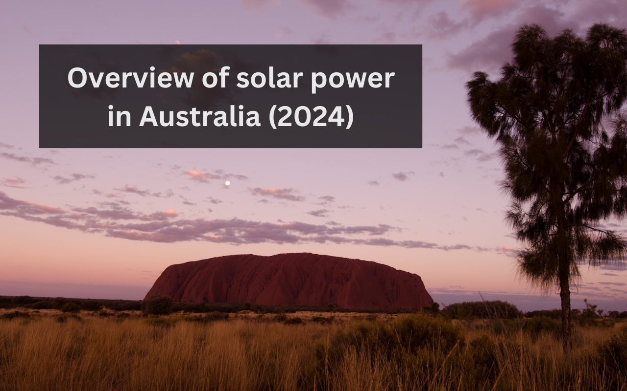 Read more about the article Overview of solar power in Australia (2024 review)